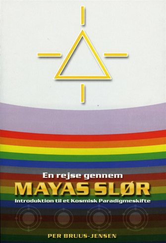 Bild på En rejse gennem Mayas Slør : introduktion til et kosmisk paradigmeskifte