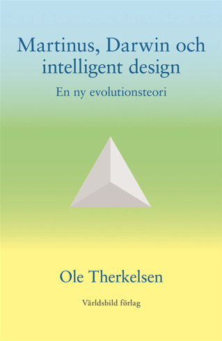 Bild på Martinus, Darwin och intelligent design : en ny evolutionsteori