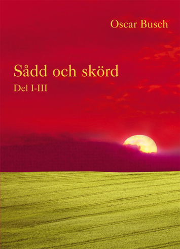Bild på Sådd och skörd : D. I-III